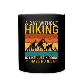 Humorvoller Wanderspruch Wandern Spruch - Tasse einfarbig - Schwarz - Vorne