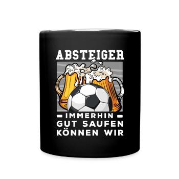 Absteiger Fussball Spruch Mannschaftsfahrt Saufen - Tasse einfarbig - Schwarz - Vorne