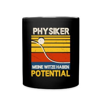Physiker Witze Potential Spruch Physiklehrer - Tasse einfarbig - Schwarz - Vorne