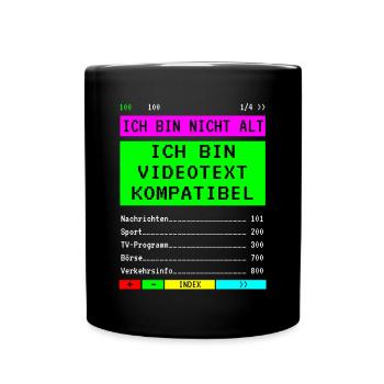 Ich bin nicht alt Geburtstag - Videotext - Tasse einfarbig - Schwarz - Vorne