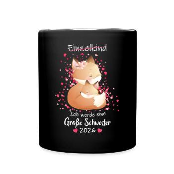 Nachwuchs Verkünden Ich Werde Große Schwester 2026 - Tasse einfarbig - Schwarz - Vorne