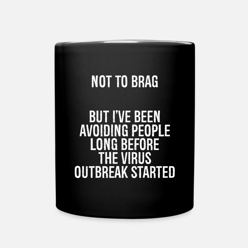 not to brag but I've been avoiding people long - Tasse einfarbig - Schwarz