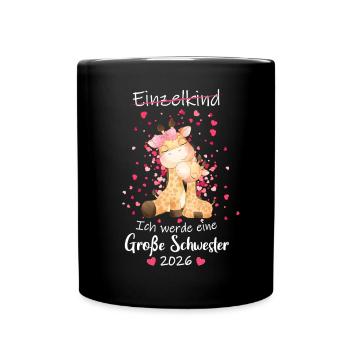 Nachwuchs Verkünden Ich Werde Große Schwester 2026 - Tasse einfarbig - Schwarz - Vorne