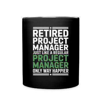 Retired Project Manager Saying - Full Colour Mug - black - Front