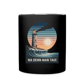 Na denn man tau - lighthouse and wave in the - Full Colour Mug - black - Front