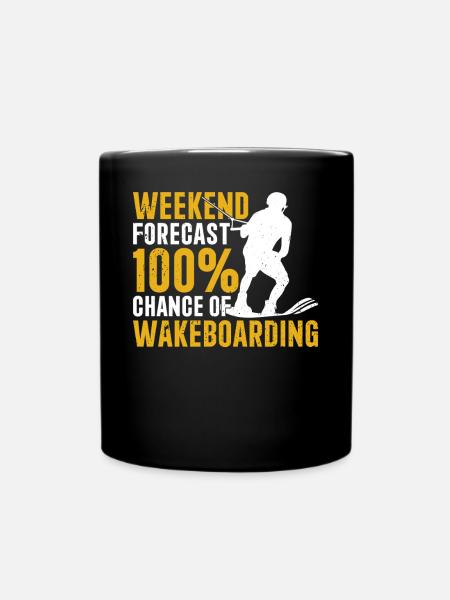 Weekend forecast 100% chance of Wakeboarding - Tasse einfarbig - Schwarz
