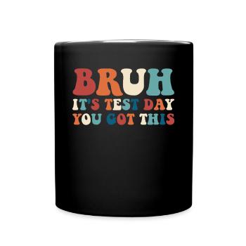 Brother, it's test day, you've got this retro test - Full Colour Mug - black - Front