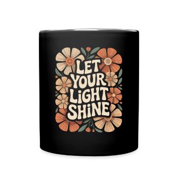 Boho Blumen Lass Dein Licht Leuchten Zitat - Tasse einfarbig - Schwarz - Vorne