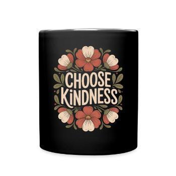Choose Kindness Inspirational Quote - Full Colour Mug - black - Front
