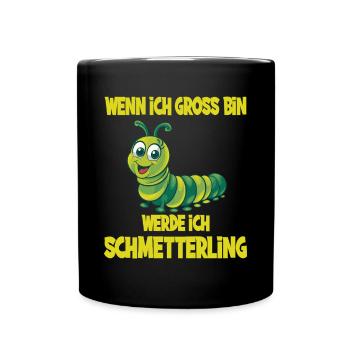 Wenn Ich Groß Bin Werde Ich Schmetterling - Tasse einfarbig - Schwarz - Vorne
