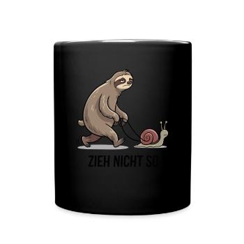 Zieh Nicht So - Lustiges Faultier Und Schnecke - Tasse einfarbig - Schwarz - Vorne