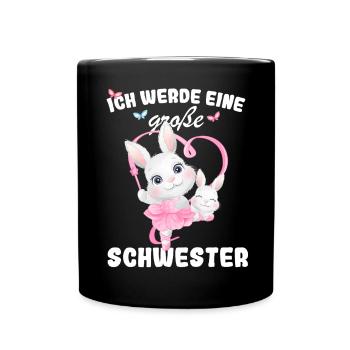 Nachwuchs Verkünden Ich Werde Große Schwester 2026 - Tasse einfarbig - Schwarz - Vorne