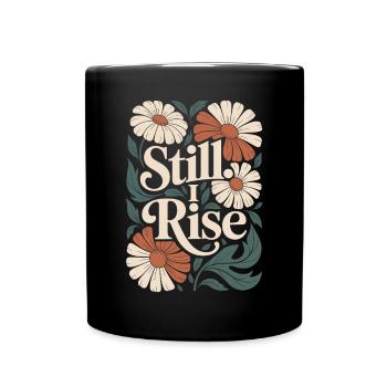 Boho Flower Vintage Quote: Still I Rise - Full Colour Mug - black - Front