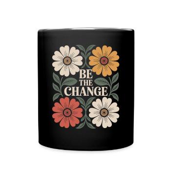 Be the Change Vintage Floral Inspiration Quote - Full Colour Mug - black - Front
