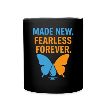 Neu Geboren Unerschrocken Für Immer Schmetterling - Tasse einfarbig - Schwarz - Vorne