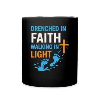 Baptized in faith, walking in the light - Full Colour Mug - black - Front