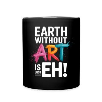 La terre sans art n’est que son professeur d’art - Mug uni - noir - Devant