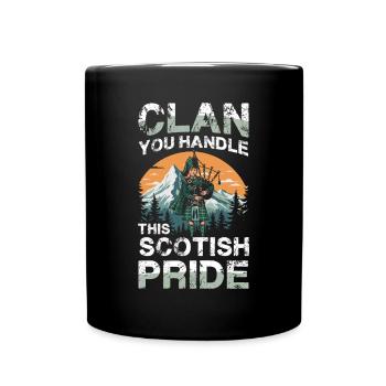 Can you handle Scottish pride? Clan - Full Colour Mug - black - Front