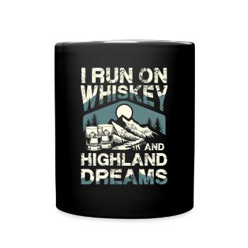 I live on whiskey and Highland dreams - Full Colour Mug - black - Front