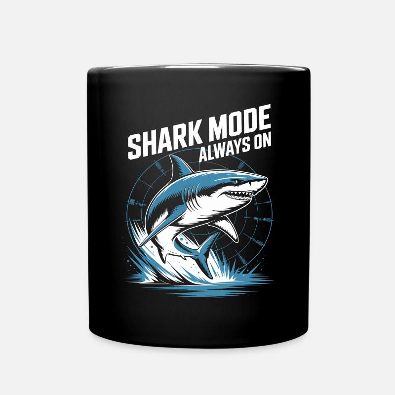 Shark Mode Always On Maritimes Design - Tasse einfarbig - Schwarz
