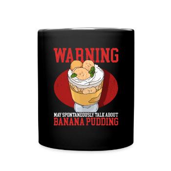 Bananenpudding Bananen Pudding Geschenk - Tasse einfarbig - Schwarz - Vorne