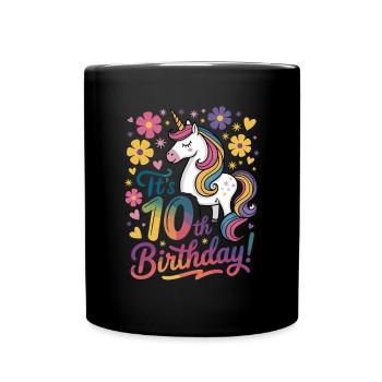 It's 10th Birthday Einhorn Magie Feierlich - Tasse einfarbig - Schwarz - Vorne