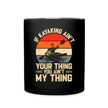 Funny Kayaking Quotes - Kayaker - Tasse einfarbig - Schwarz - Vorne