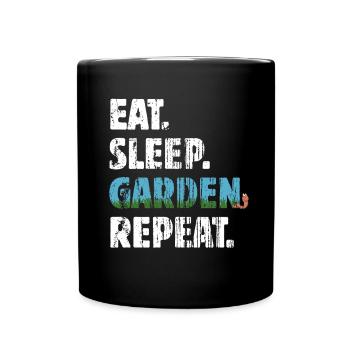 Eat Sleep Garden Repeat - Gärtner Geschenk - Tasse einfarbig - Schwarz - Vorne