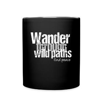 Wandere durch wilde Pfade - Tasse einfarbig - Schwarz - Vorne