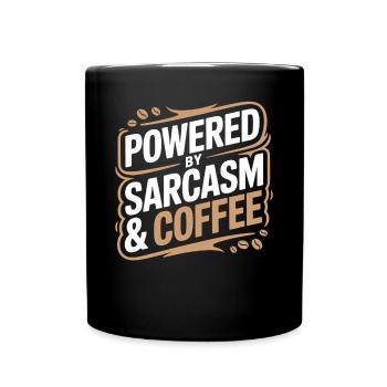 Powered By Sarcasm & Coffee Statement for - Full Colour Mug - black - Front