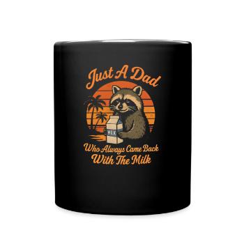 Juste un père qui revenait toujours avec le lait - Mug uni - noir - Devant