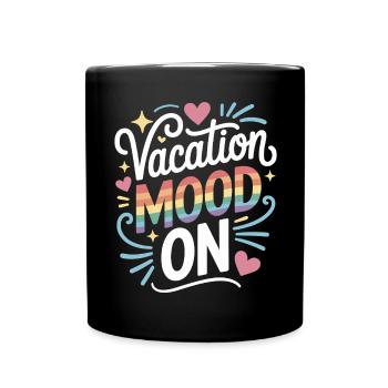 Vacation Mood On Summer Festival Travel Club Vacation - Full Colour Mug - black - Front