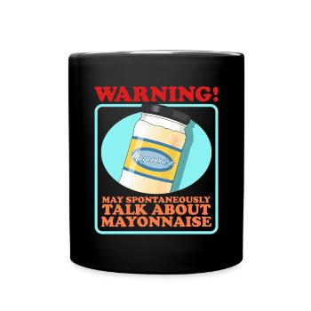 Mayonnaise Mayo Gifts - Full Colour Mug - black - Front