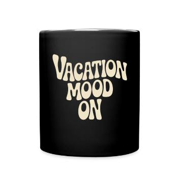 Vacation Mood On Summer Festival Travel Club Vacation - Full Colour Mug - black - Front