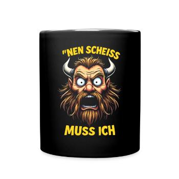 Wikinger Spruch Shirt – Nen Scheiß Muss Ich Design - Tasse einfarbig - Schwarz - Vorne