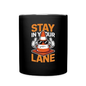 Stay In Your Lane Traffic Cone Humor - Full Colour Mug - black - Front