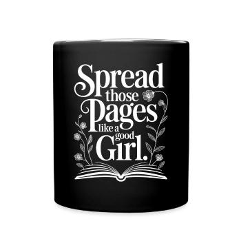 Spread Those Pages Like A Good Girl Buchliebhaber - Tasse einfarbig - Schwarz - Vorne