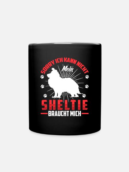 Sheltie braucht mich Shetland Sheepdog - Tasse einfarbig - Schwarz