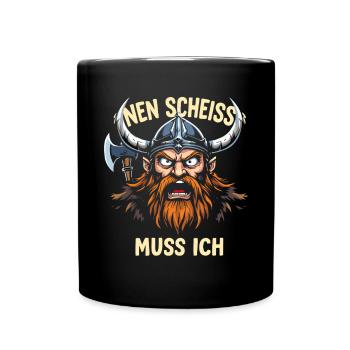Wikinger Spruch Shirt – Nen Scheiß Muss Ich Design - Tasse einfarbig - Schwarz - Vorne