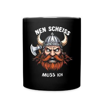 Wikinger Spruch Shirt – Nen Scheiß Muss Ich Design - Tasse einfarbig - Schwarz - Vorne