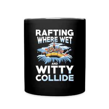 Rafting: Where wet and funny meet - Full Colour Mug - black - Front
