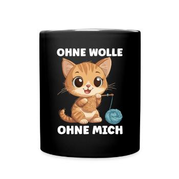 Lustiger Spruch Häkeln Stricken Wolle Nähen - Tasse einfarbig - Schwarz - Vorne