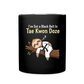 Ich habe einen schwarzen Gürtel in Taekwon Doze - Tasse einfarbig - Schwarz - Vorne