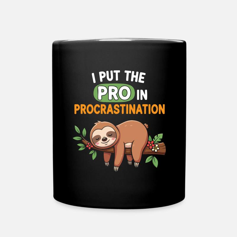 Ich setze den Profi in Prokrastination Faultier - Tasse einfarbig - Schwarz