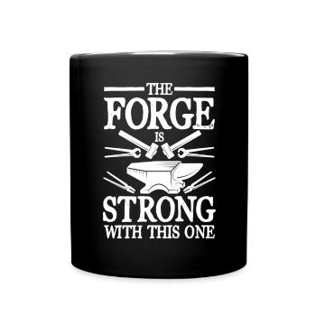 Starke Schmiede-Motivation für Handwerker - Tasse einfarbig - Schwarz - Vorne
