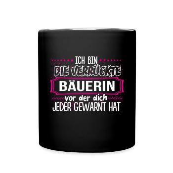 BÄUERIN - Verrückt - Tasse einfarbig - Schwarz - Vorne