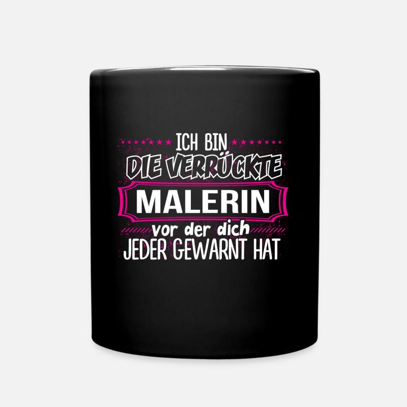 MALERIN - Verrückt - Tasse einfarbig - Schwarz