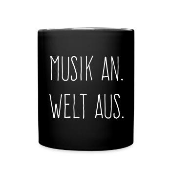 Musik an. Welt aus. - Tasse einfarbig - Schwarz - Vorne
