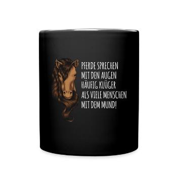 Schöner Pferd Spruch, Pferdesport Geschenk - Tasse einfarbig - Schwarz - Vorne