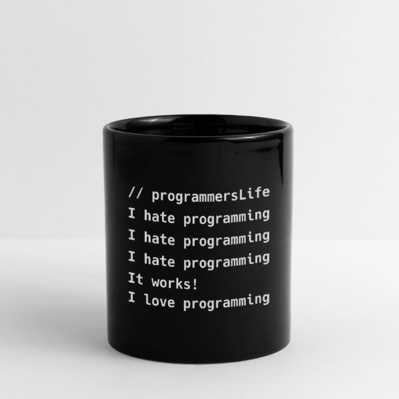 I Hate Programming It Works I Love Programming Tasse einfarbig